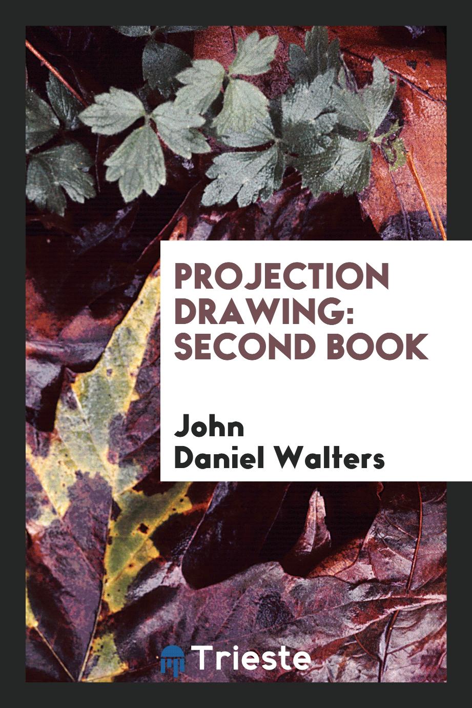 Projection Drawing: second book