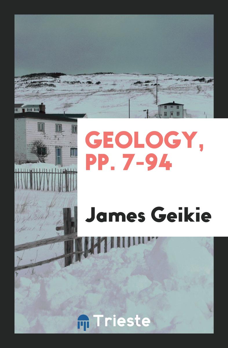 Geology, pp. 7-94