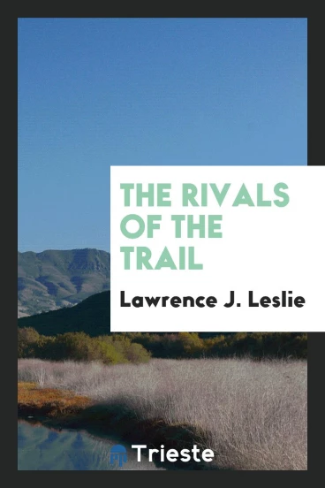 The Rivals of the Trail