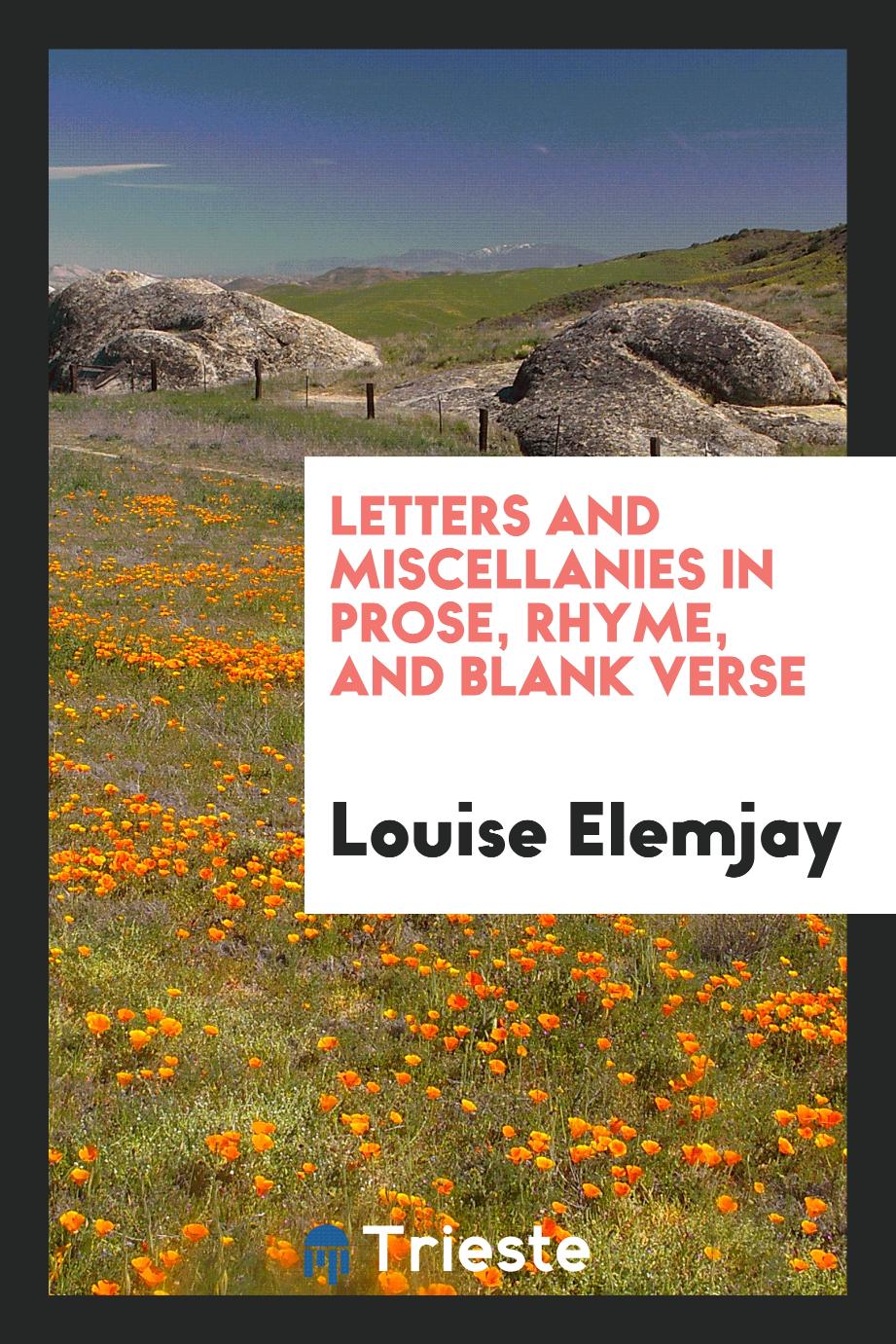 Letters and miscellanies in prose, rhyme, and blank verse