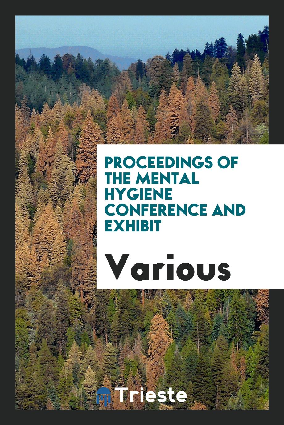 Proceedings of the Mental Hygiene Conference and Exhibit
