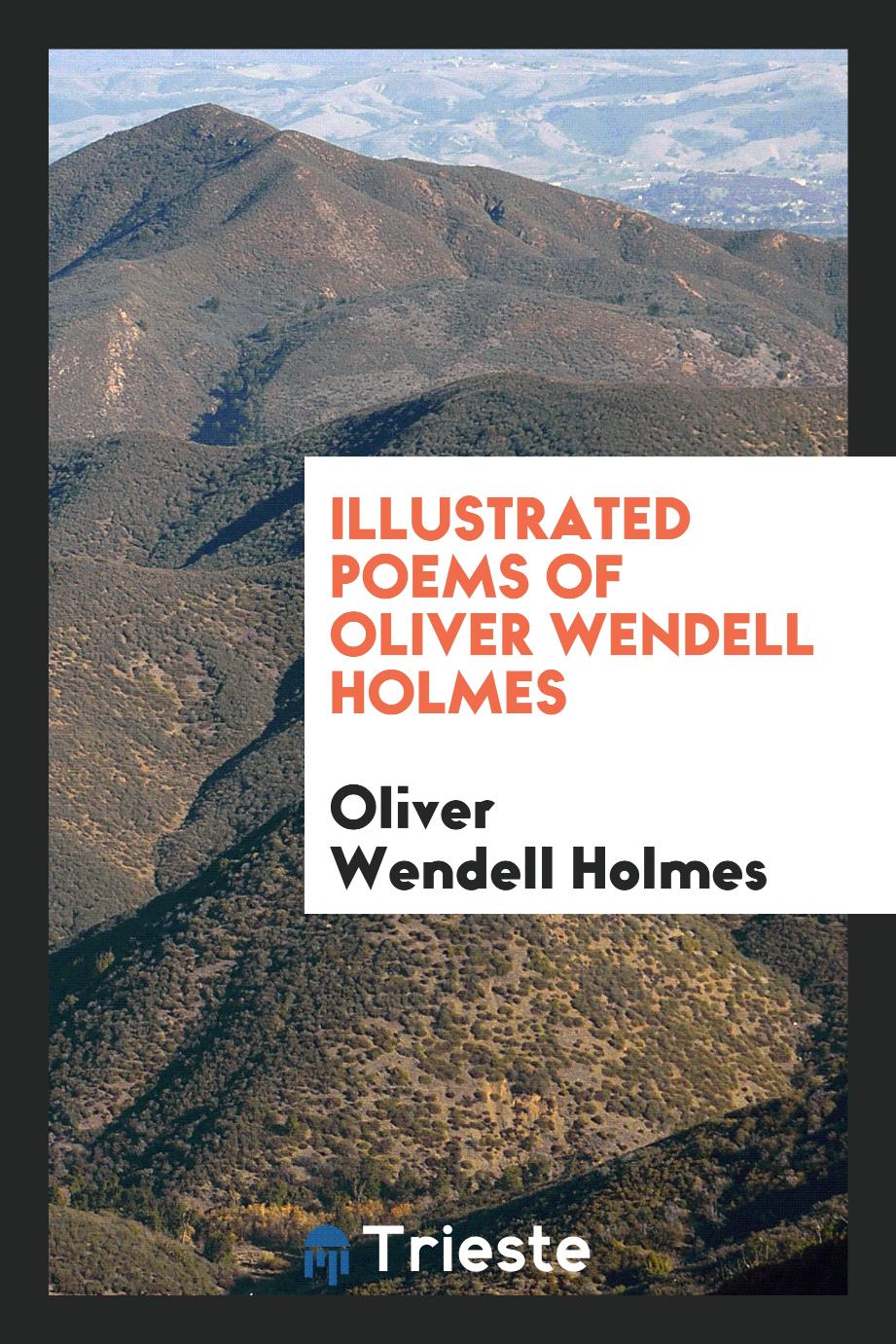 Illustrated poems of Oliver Wendell Holmes