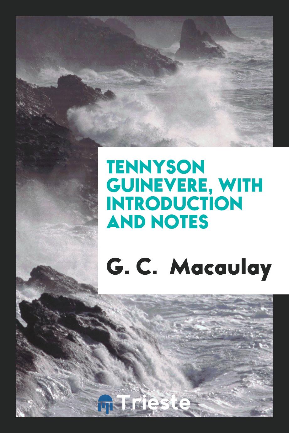 Tennyson Guinevere, with Introduction and Notes