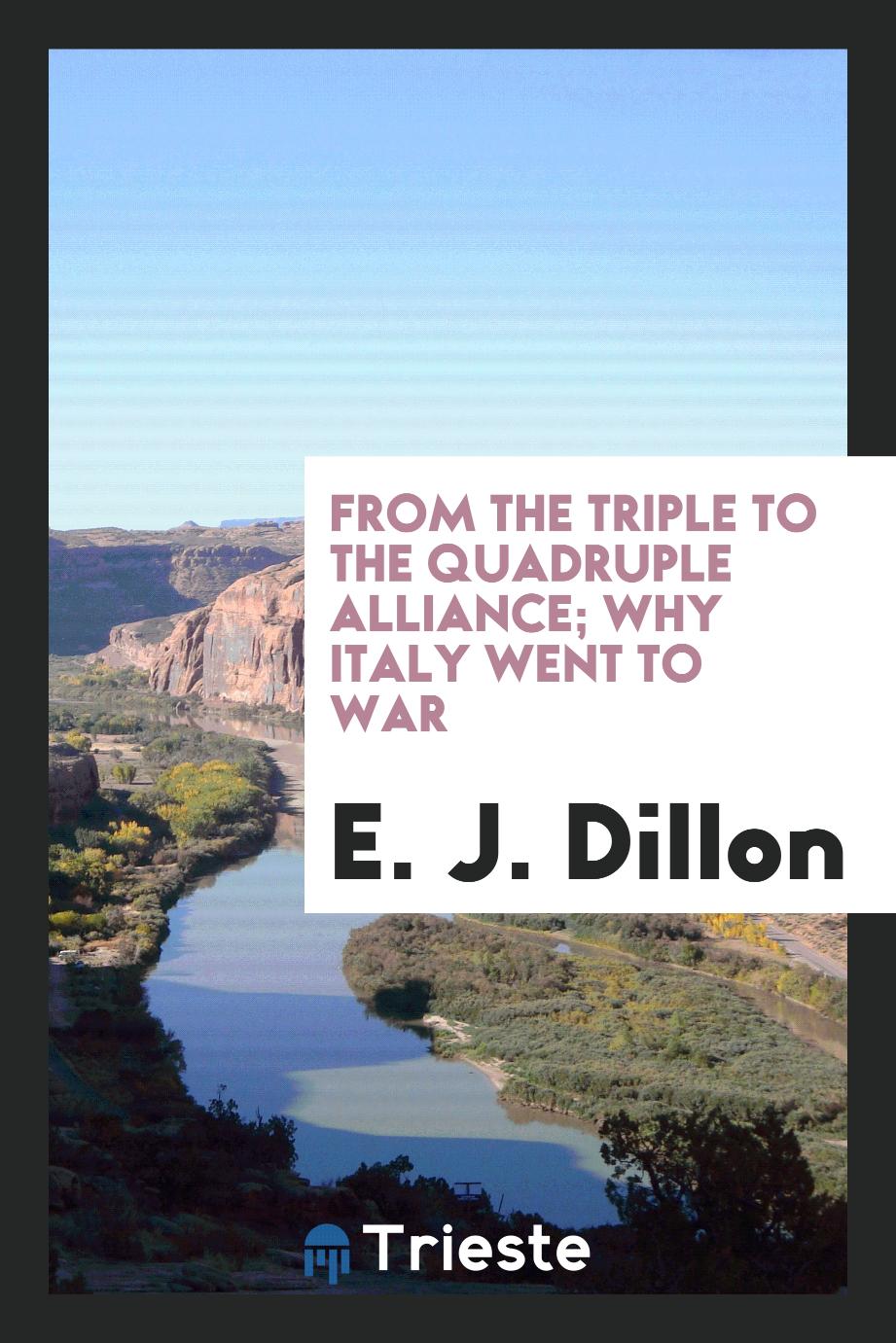 From the Triple to the Quadruple Alliance; why Italy went to war