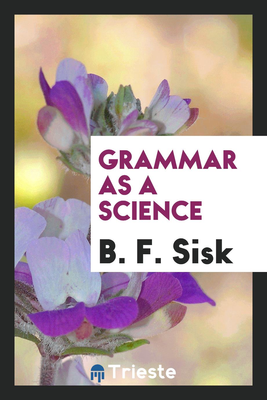 Grammar as a Science