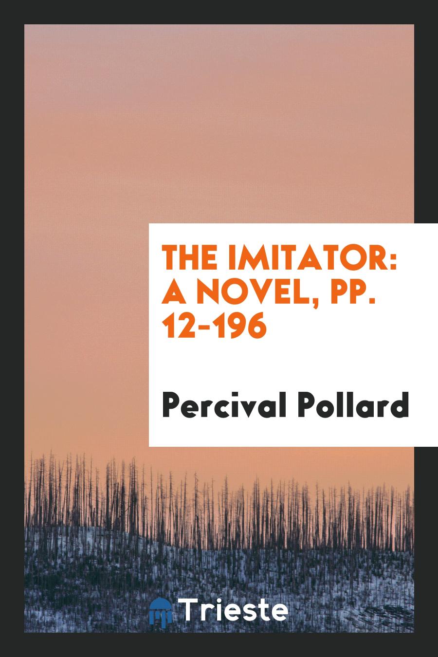 The Imitator: A Novel, pp. 12-196