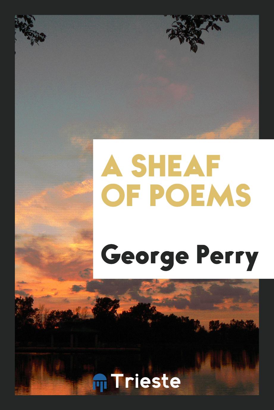A Sheaf of Poems