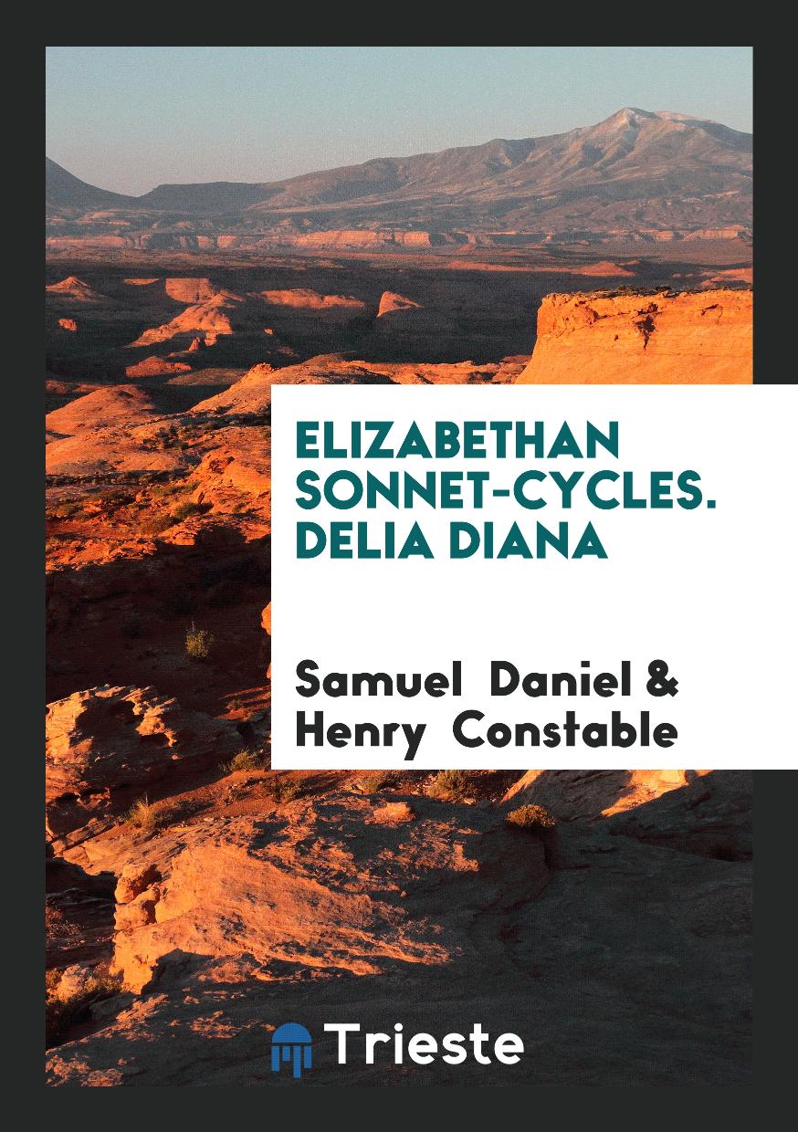 Elizabethan Sonnet-Cycles. Delia Diana