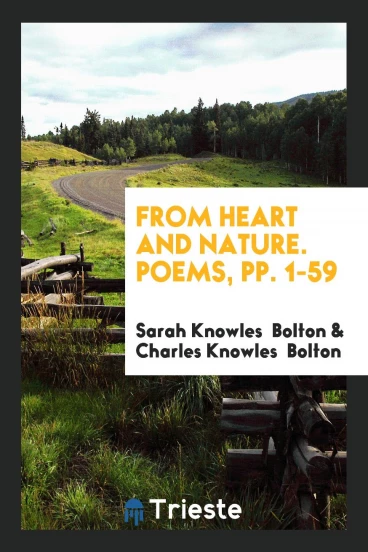 From Heart and Nature. Poems, pp. 1-59