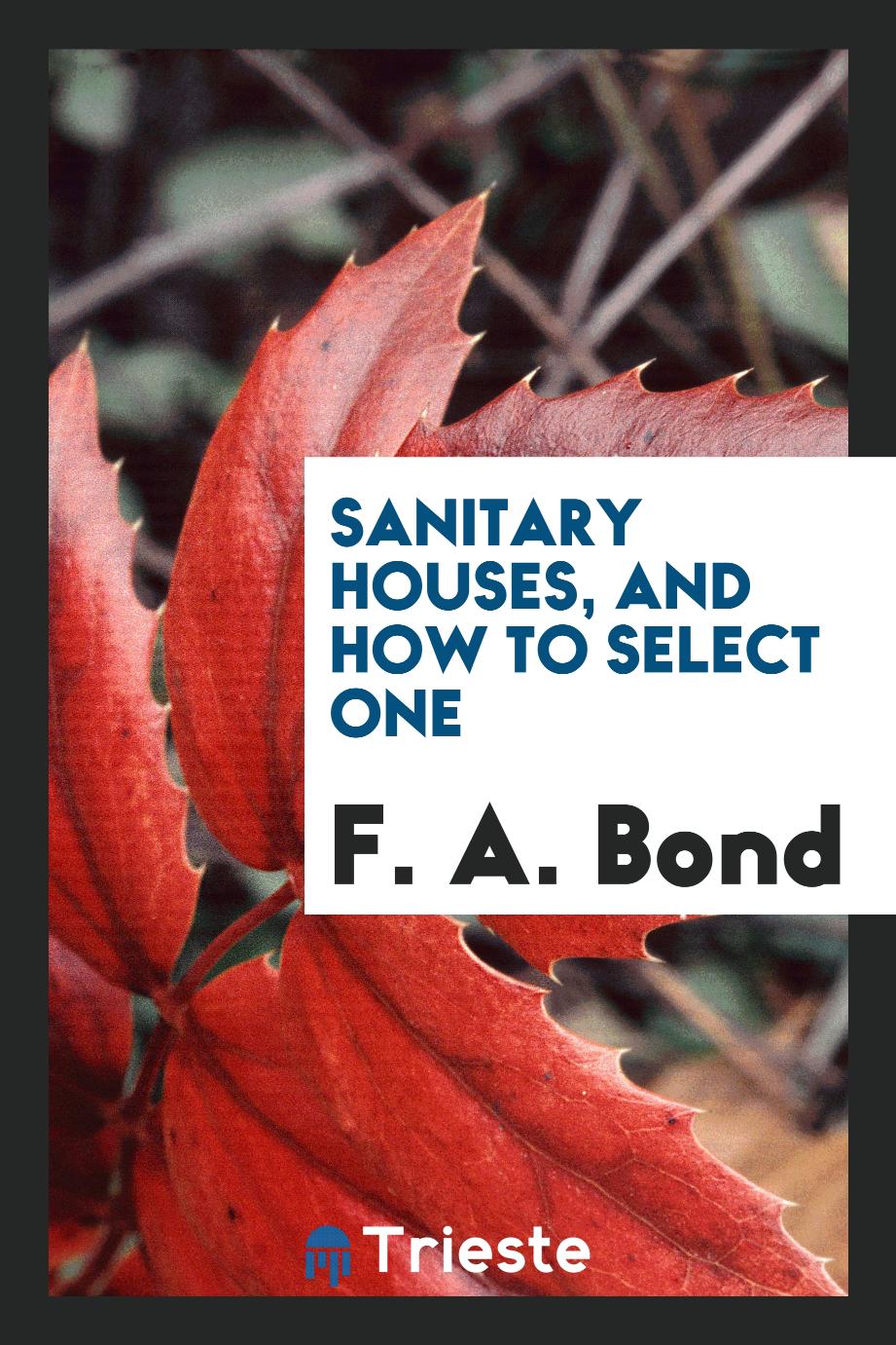 Sanitary houses, and how to select one