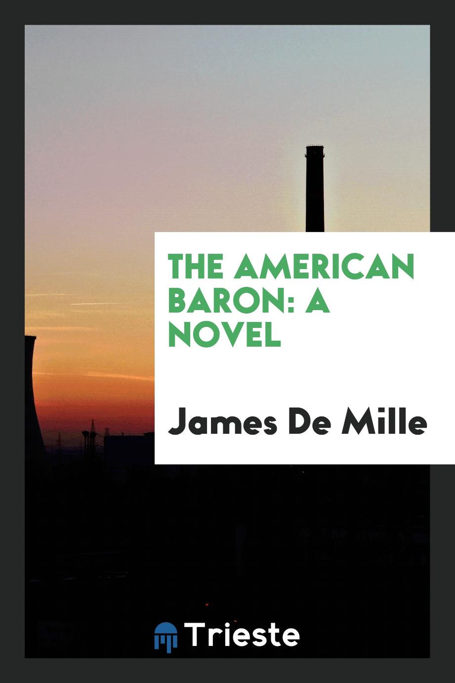 The American Baron: A Novel