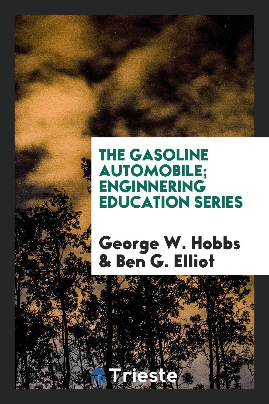 The Gasoline Automobile; Enginnering Education Series