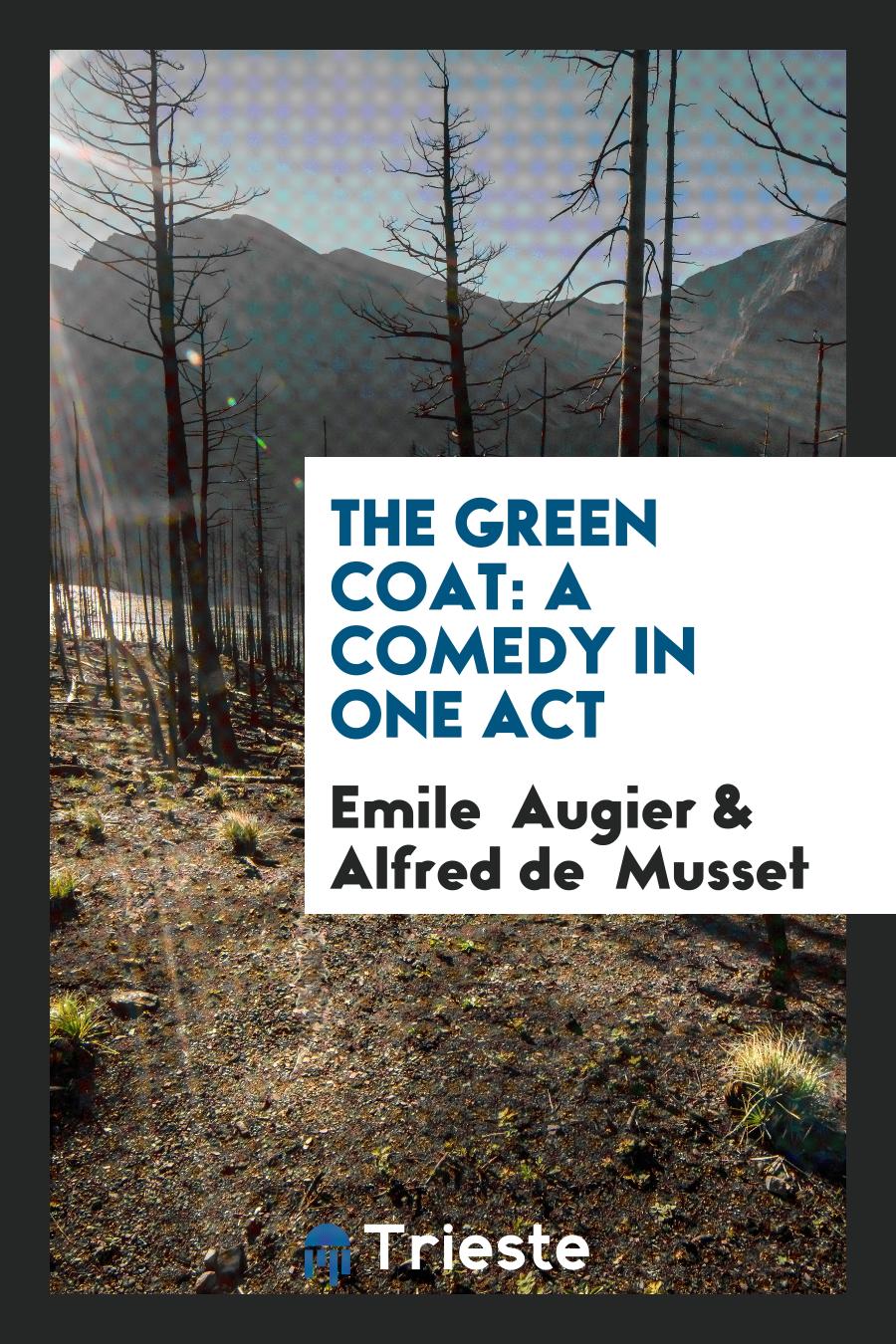The Green Coat: a Comedy in One Act