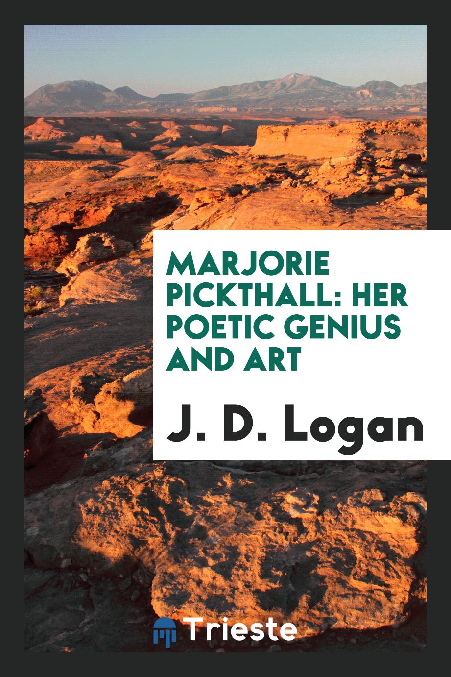 Marjorie Pickthall: Her Poetic Genius and Art