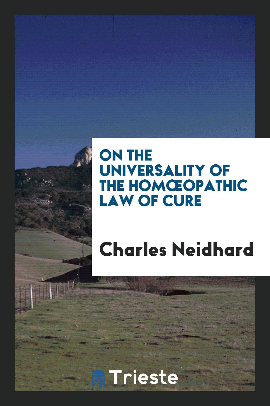 On the universality of the homœopathic law of cure