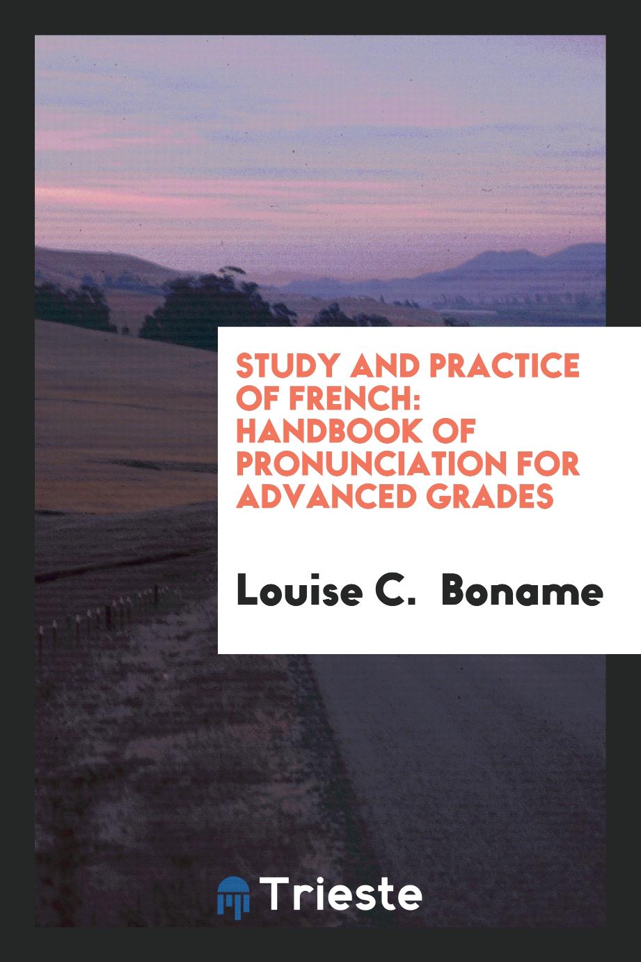 Study and Practice of French: Handbook of Pronunciation for Advanced Grades