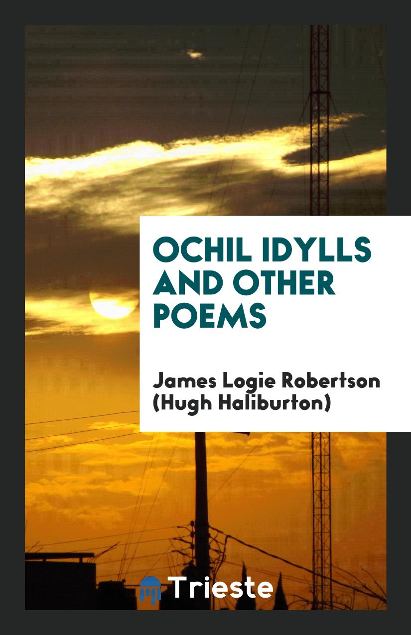 Ochil Idylls and Other Poems