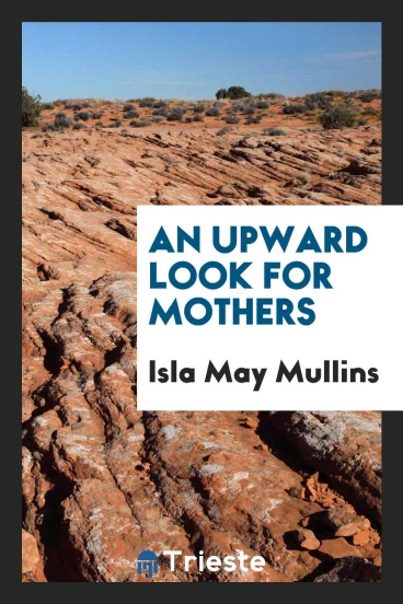 An upward look for mothers
