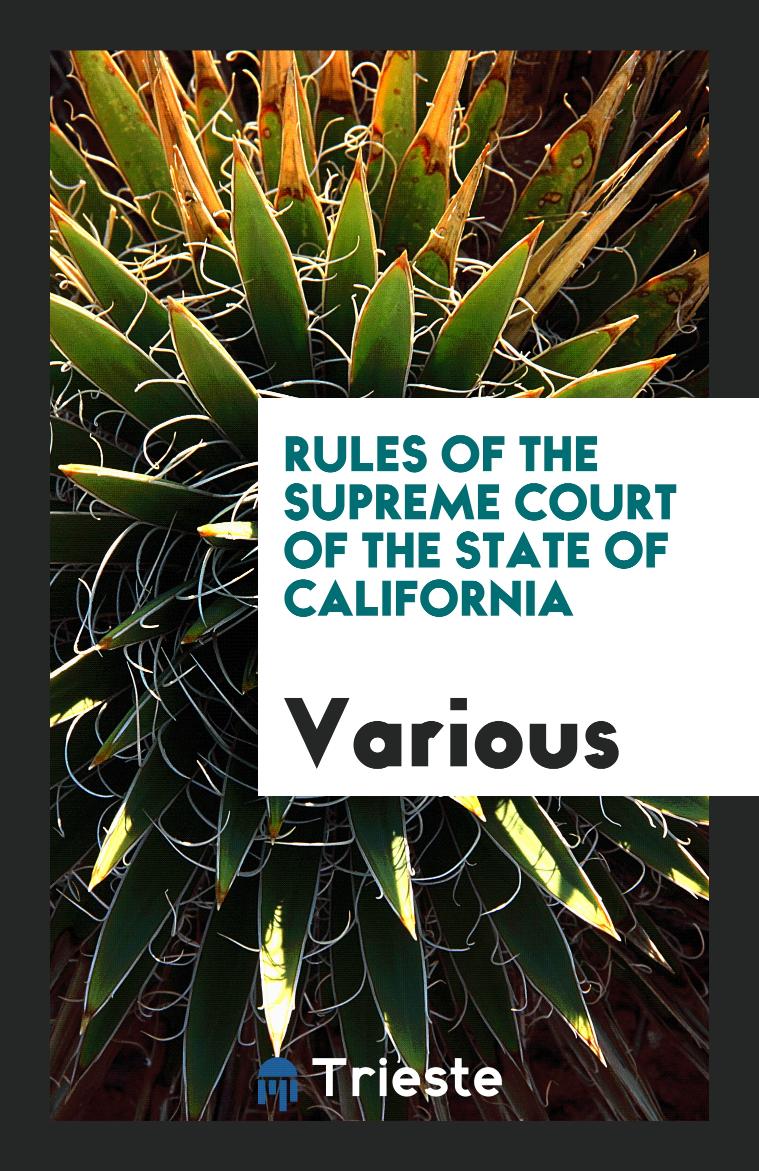 Rules of the Supreme Court of the State of California