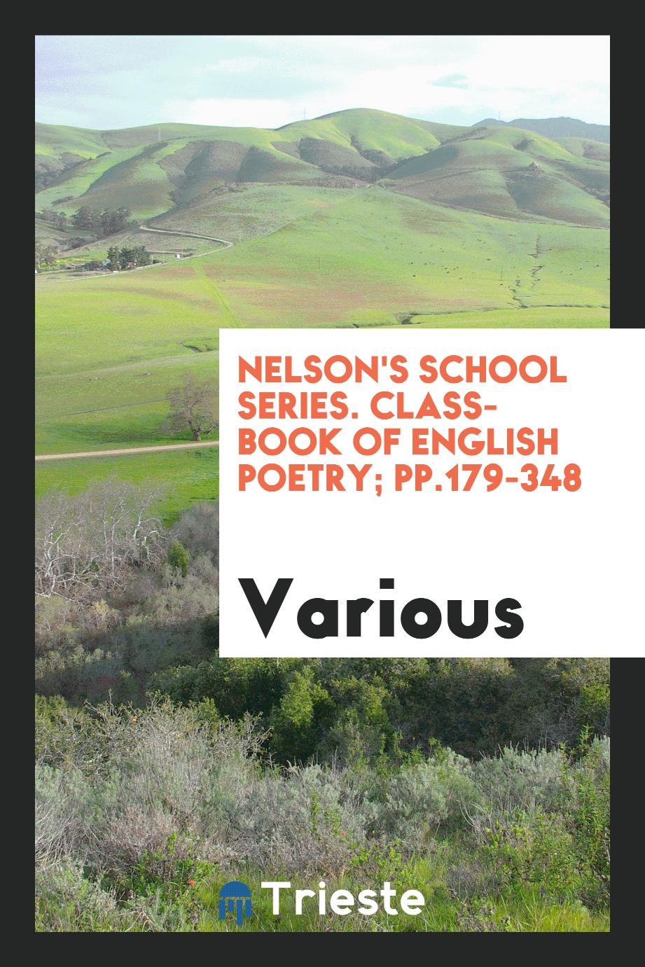 Nelson's School Series. Class-Book of English Poetry; pp.179-348