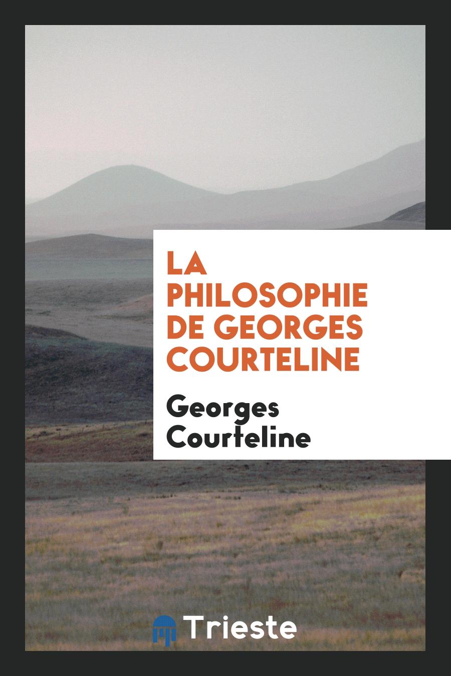 La Philosophie de Georges Courteline