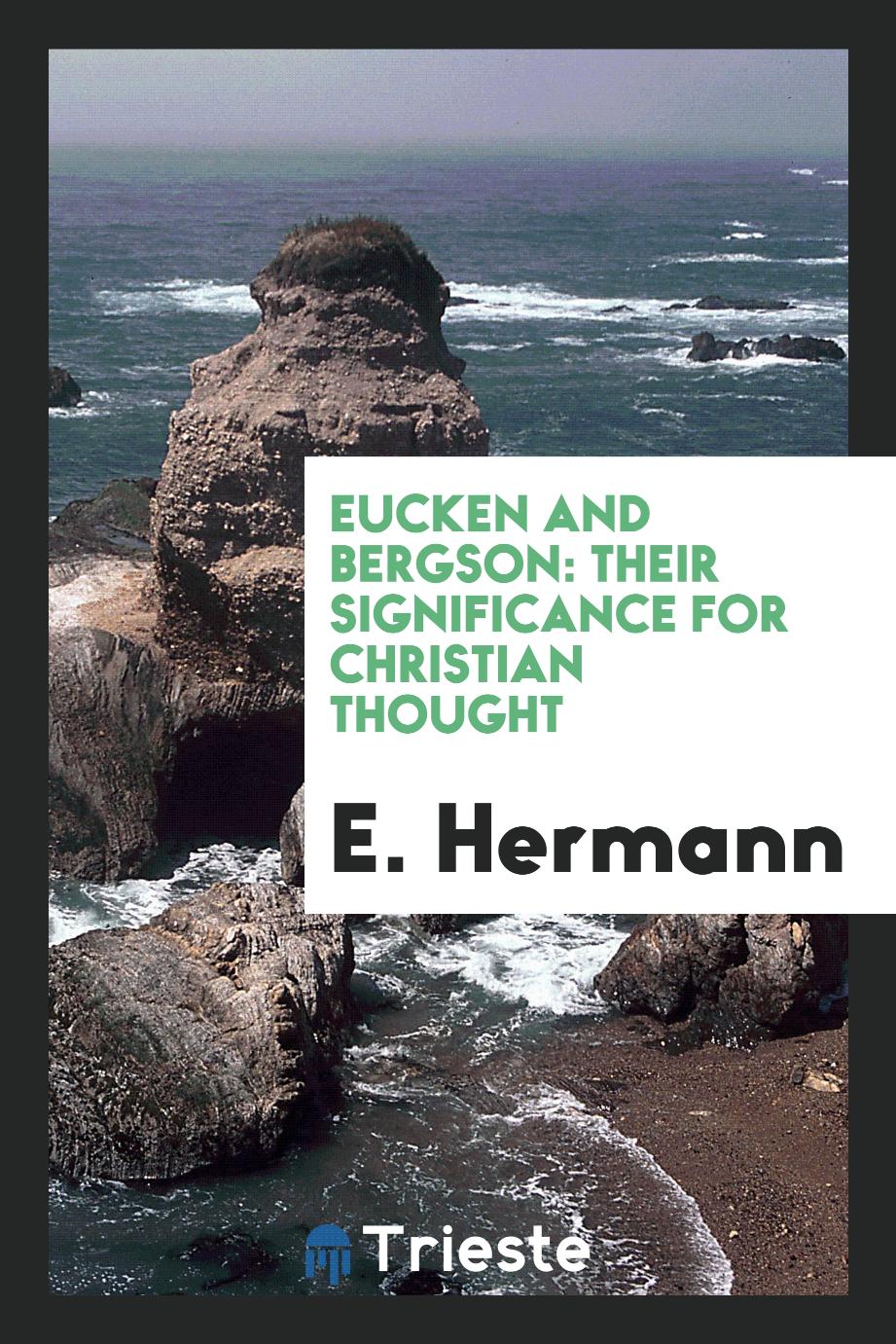 Eucken and Bergson: their significance for Christian thought