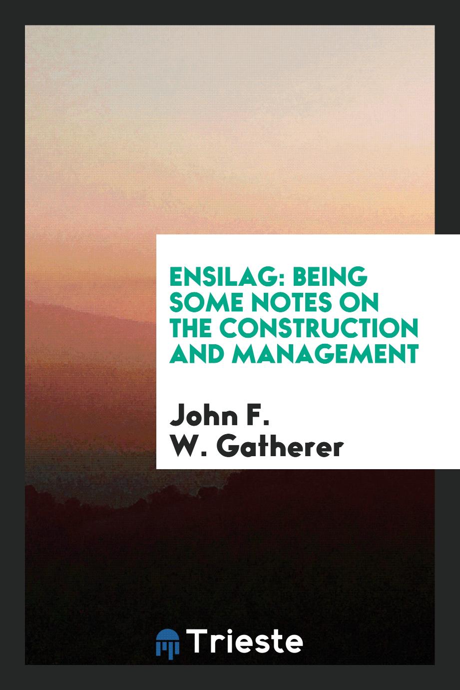 Ensilag: Being Some Notes on the Construction and Management