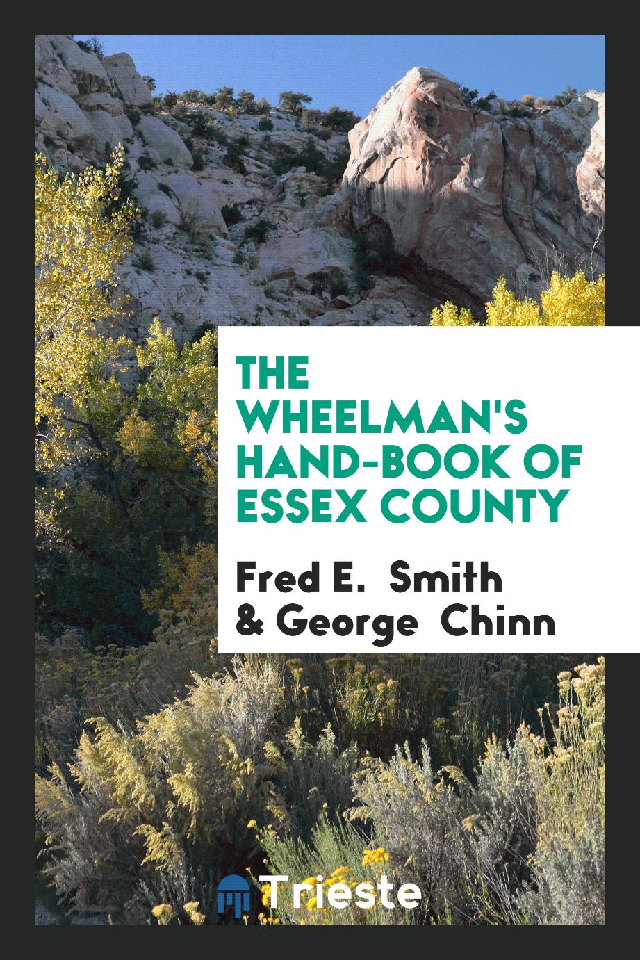 The Wheelman's Hand-book of Essex County