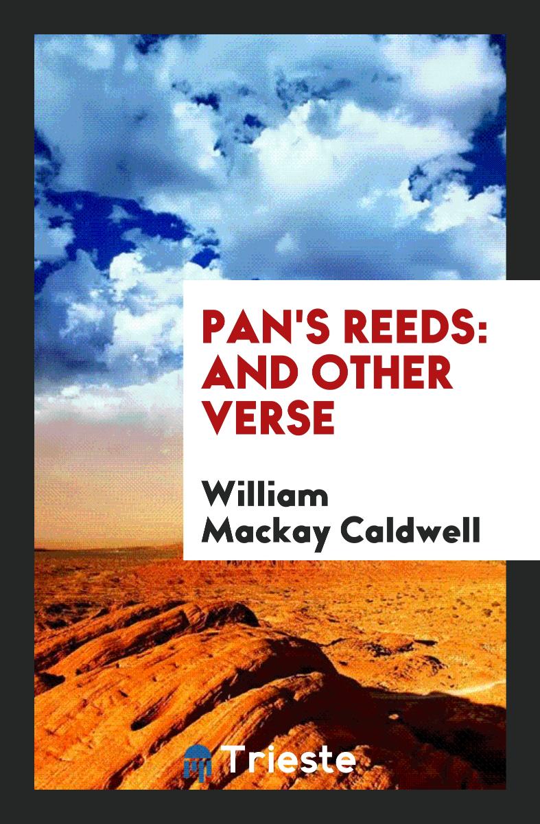 Pan's Reeds: And Other Verse