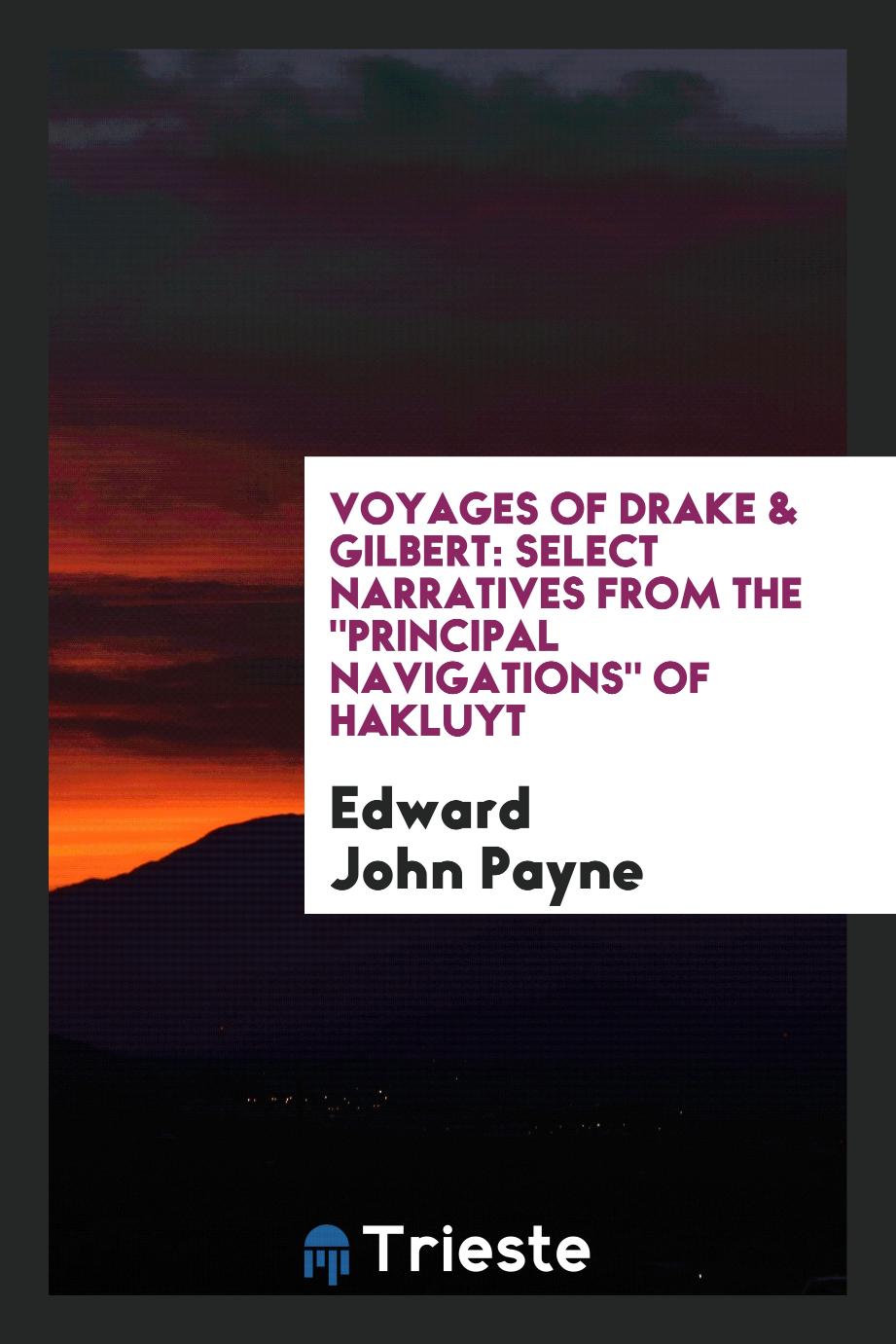 Voyages of Drake & Gilbert: select narratives from the "Principal navigations" of Hakluyt