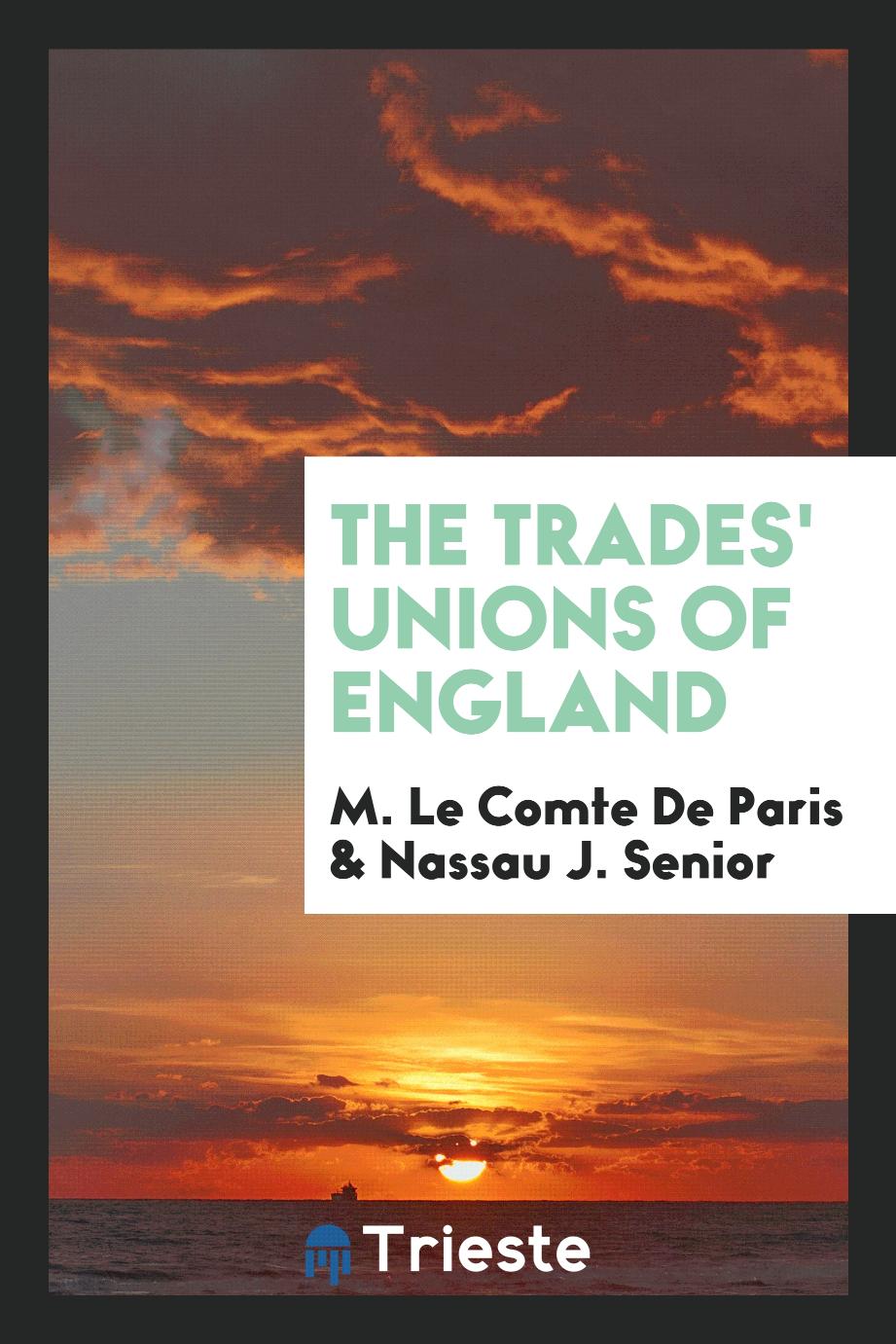 The trades' unions of England