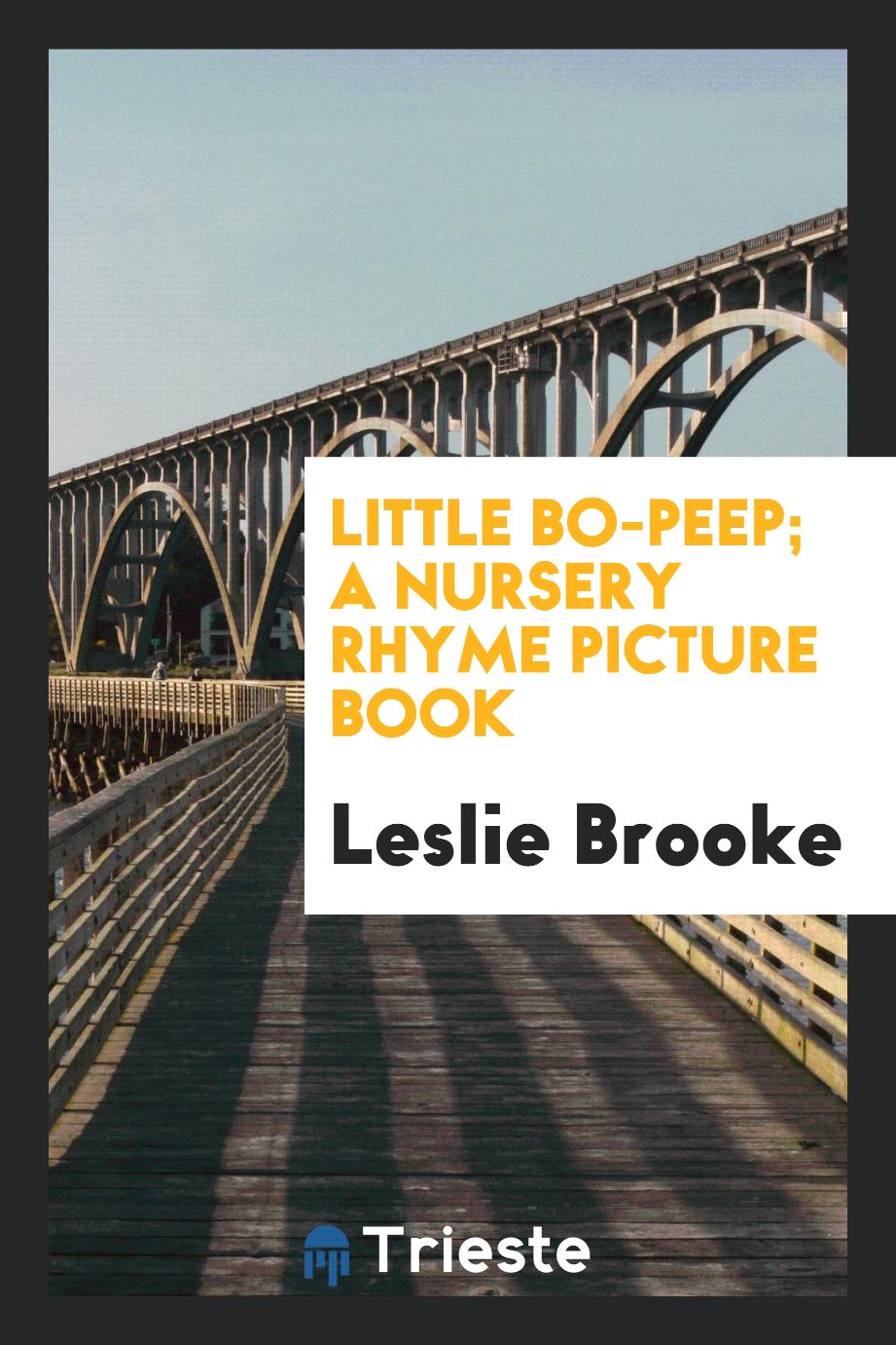 Little Bo-Peep; A Nursery Rhyme Picture Book