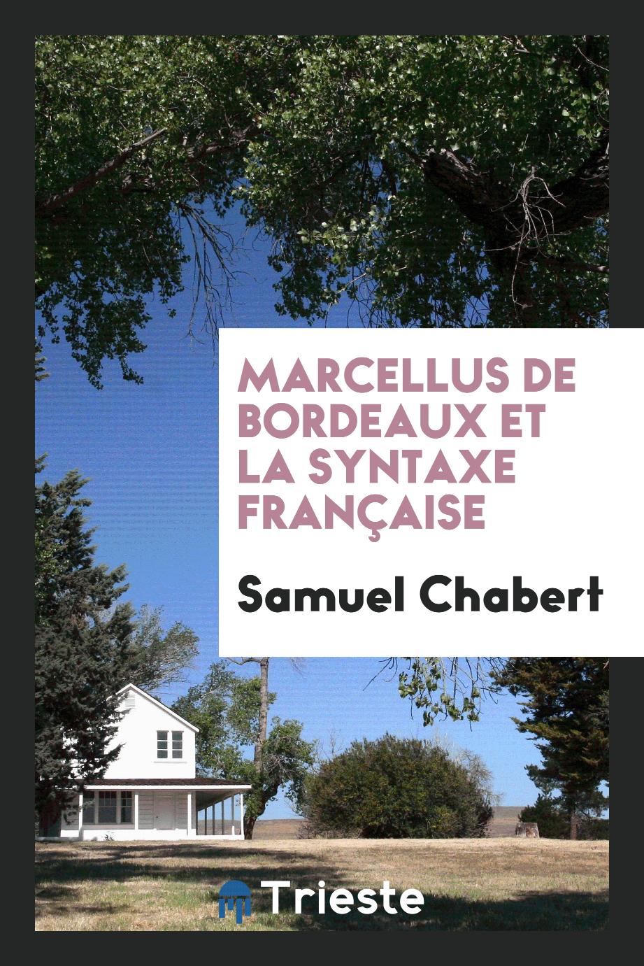 Marcellus de Bordeaux et la Syntaxe Française