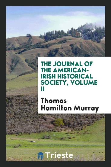 The Journal of the American-Irish Historical Society, Volume II