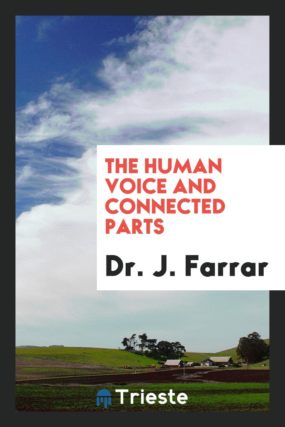 The Human Voice and Connected Parts