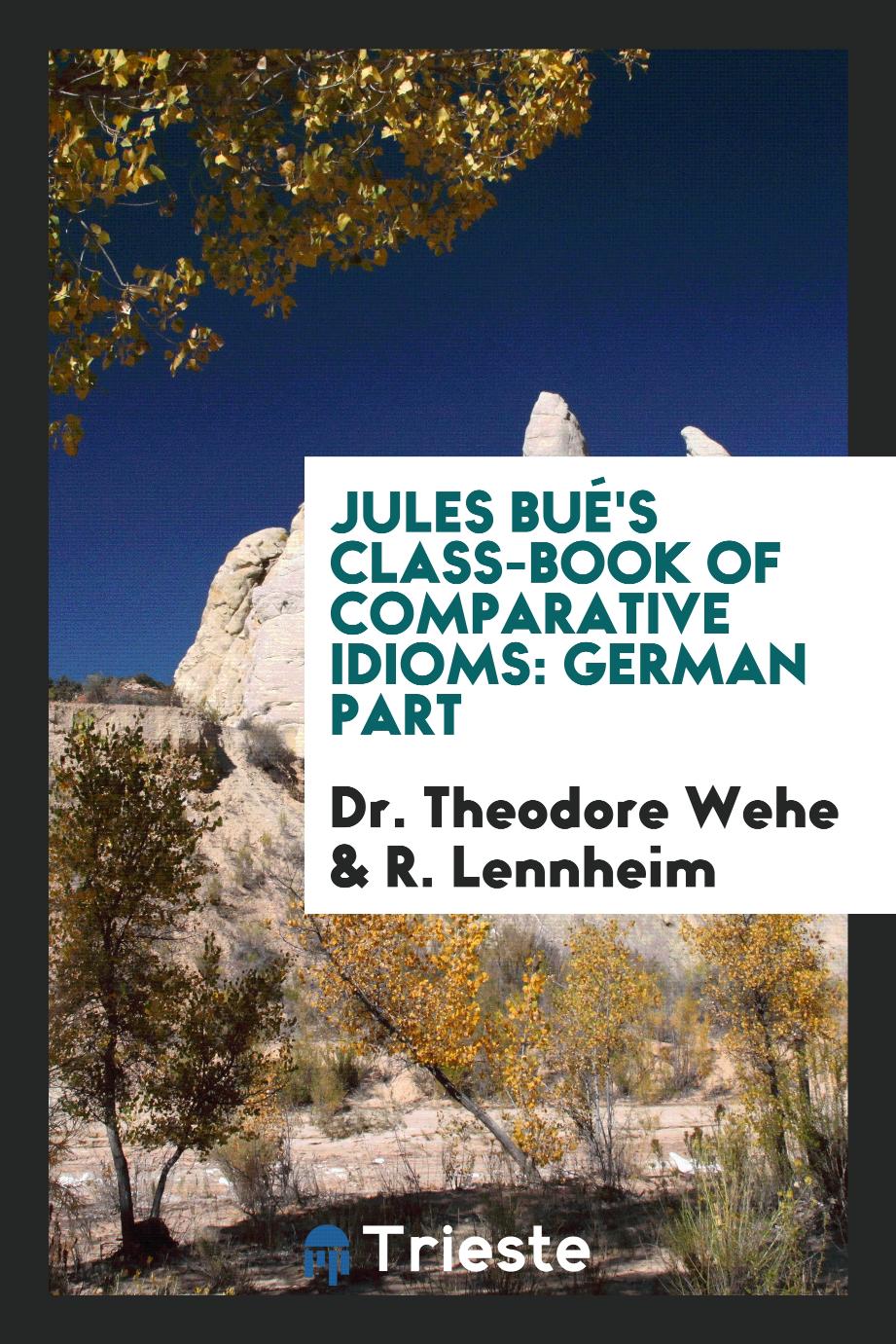 Jules Bué's Class-Book of Comparative Idioms: German Part