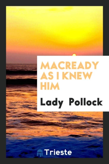 Macready as I Knew Him