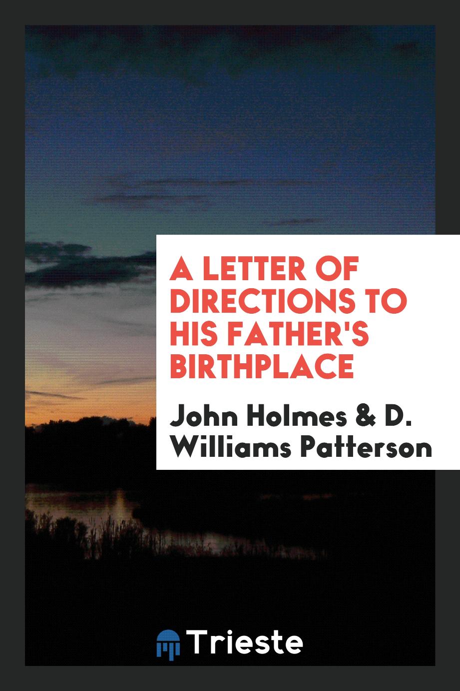 A Letter of Directions to His Father's Birthplace