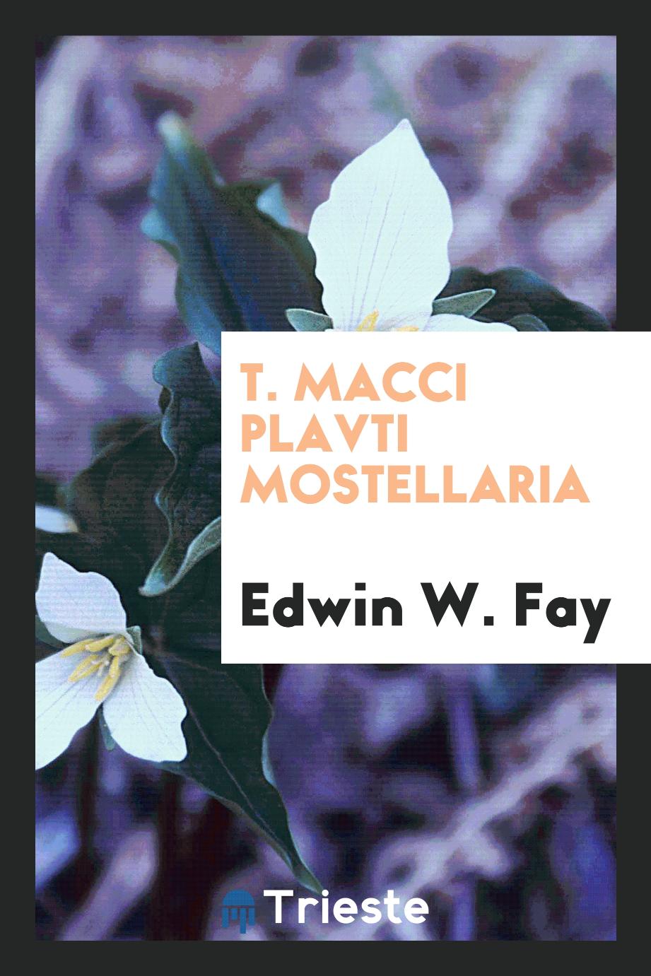 T. Macci Plavti Mostellaria