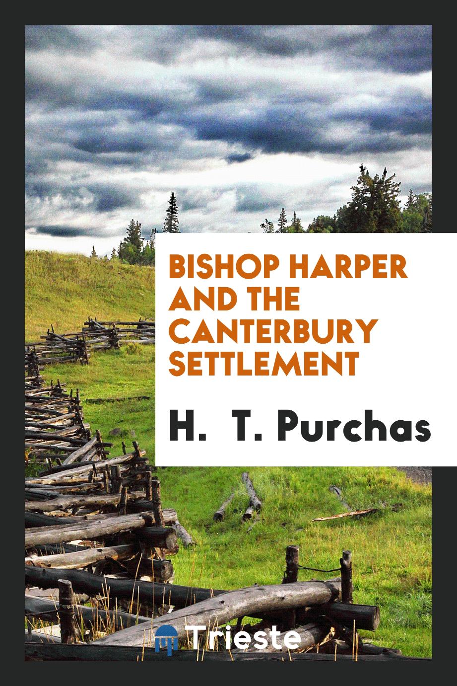 Bishop Harper and the Canterbury settlement