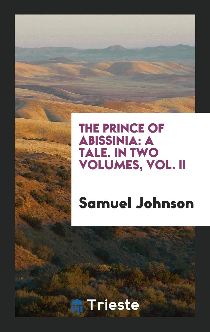 The Prince of Abissinia: A Tale. In Two Volumes, Vol. II