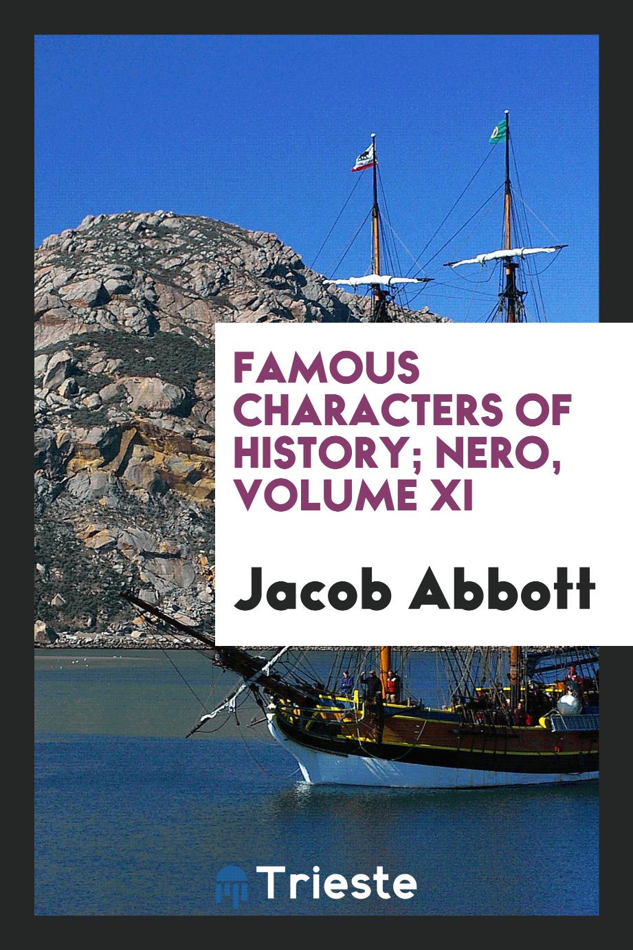 Famous characters of history; Nero, volume XI