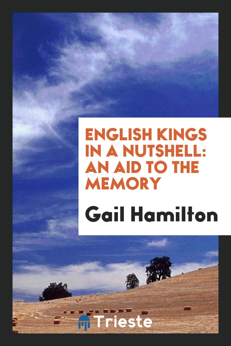 English Kings in a Nutshell: An Aid to the Memory