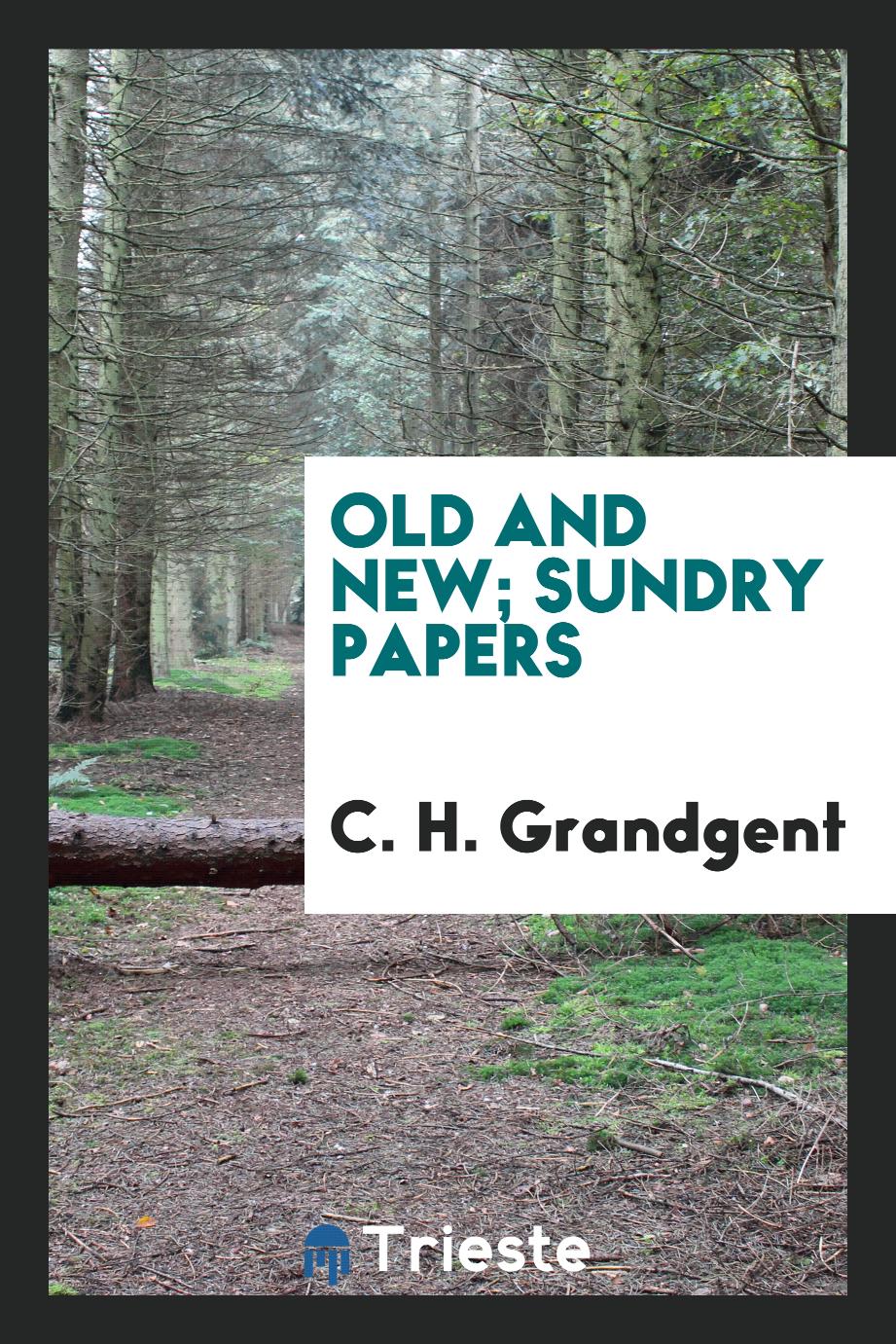 Old and new; sundry papers