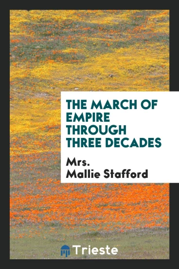 The March of Empire Through Three Decades