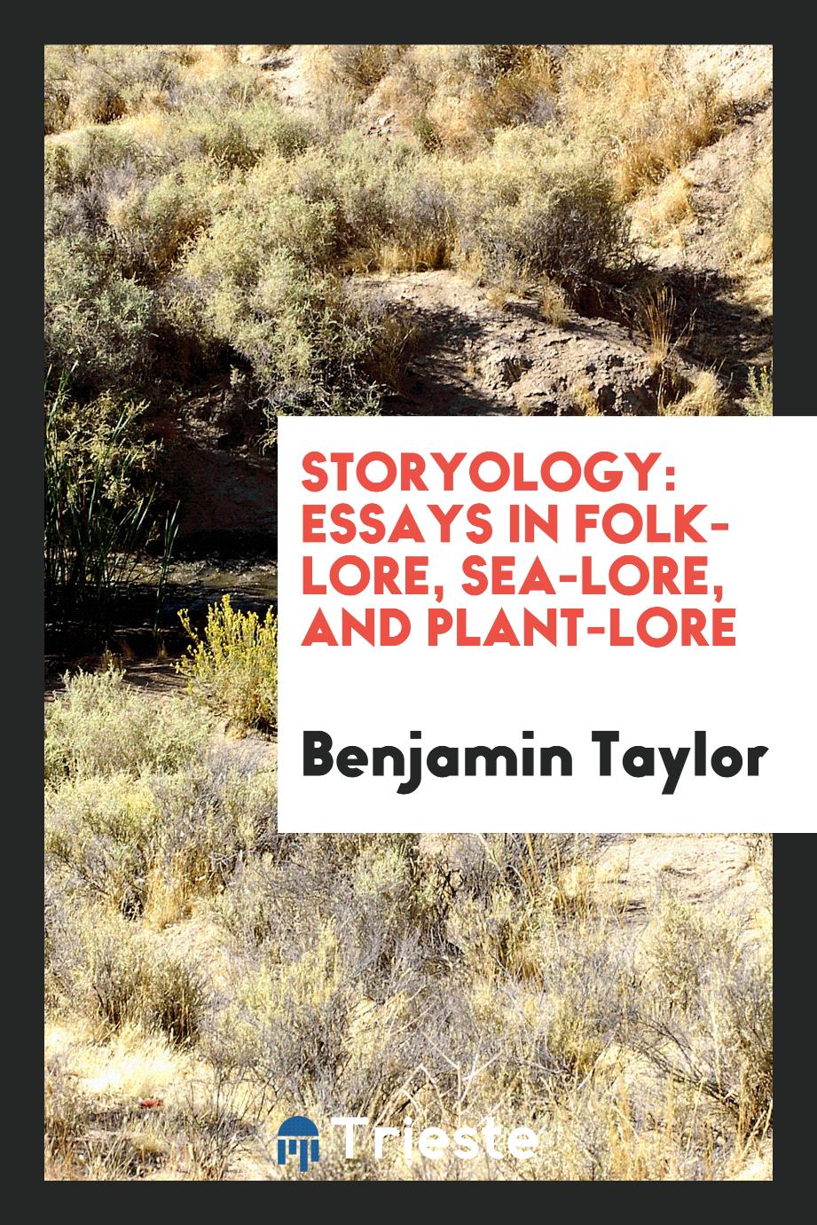 Storyology: essays in folk-lore, sea-lore, and plant-lore