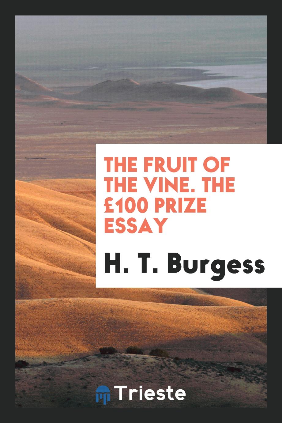 The Fruit of the Vine. The £100 Prize Essay