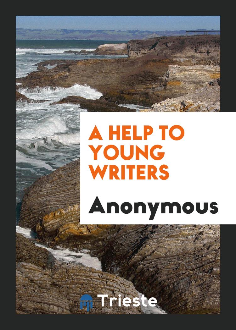 A Help to Young Writers