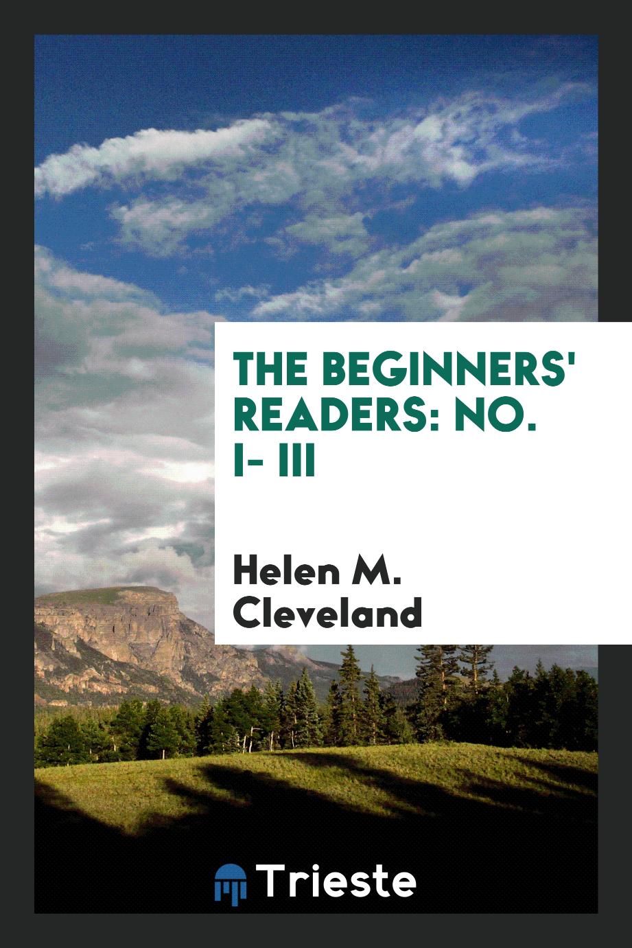 The Beginners' Readers: No. I- III