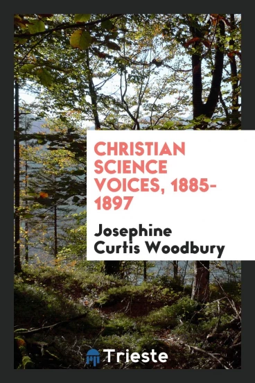 Christian Science Voices, 1885-1897